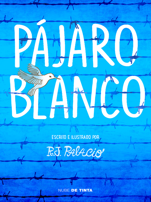 Title details for Pájaro blanco by R.J. Palacio - Wait list